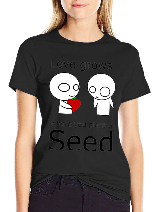 Love Grows Seed T-Shirt - Unique Graphic Tee