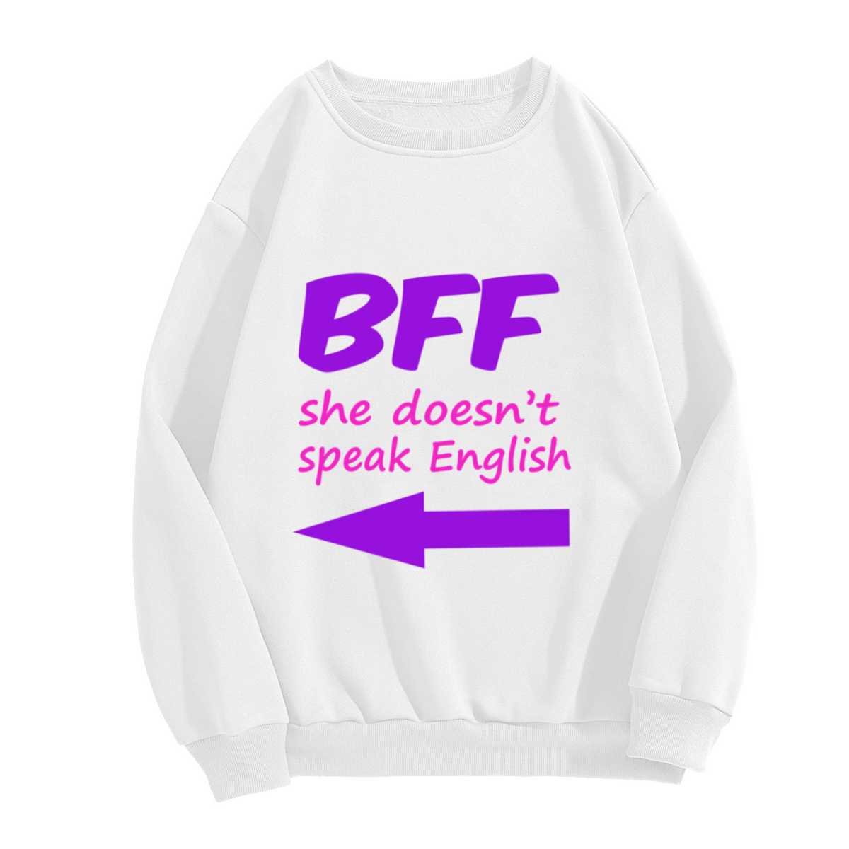 BFF She Doesn't Speak English Arrow Crewneck Sweatshirt, Funny Friendship Pullover, Best Friend Gift