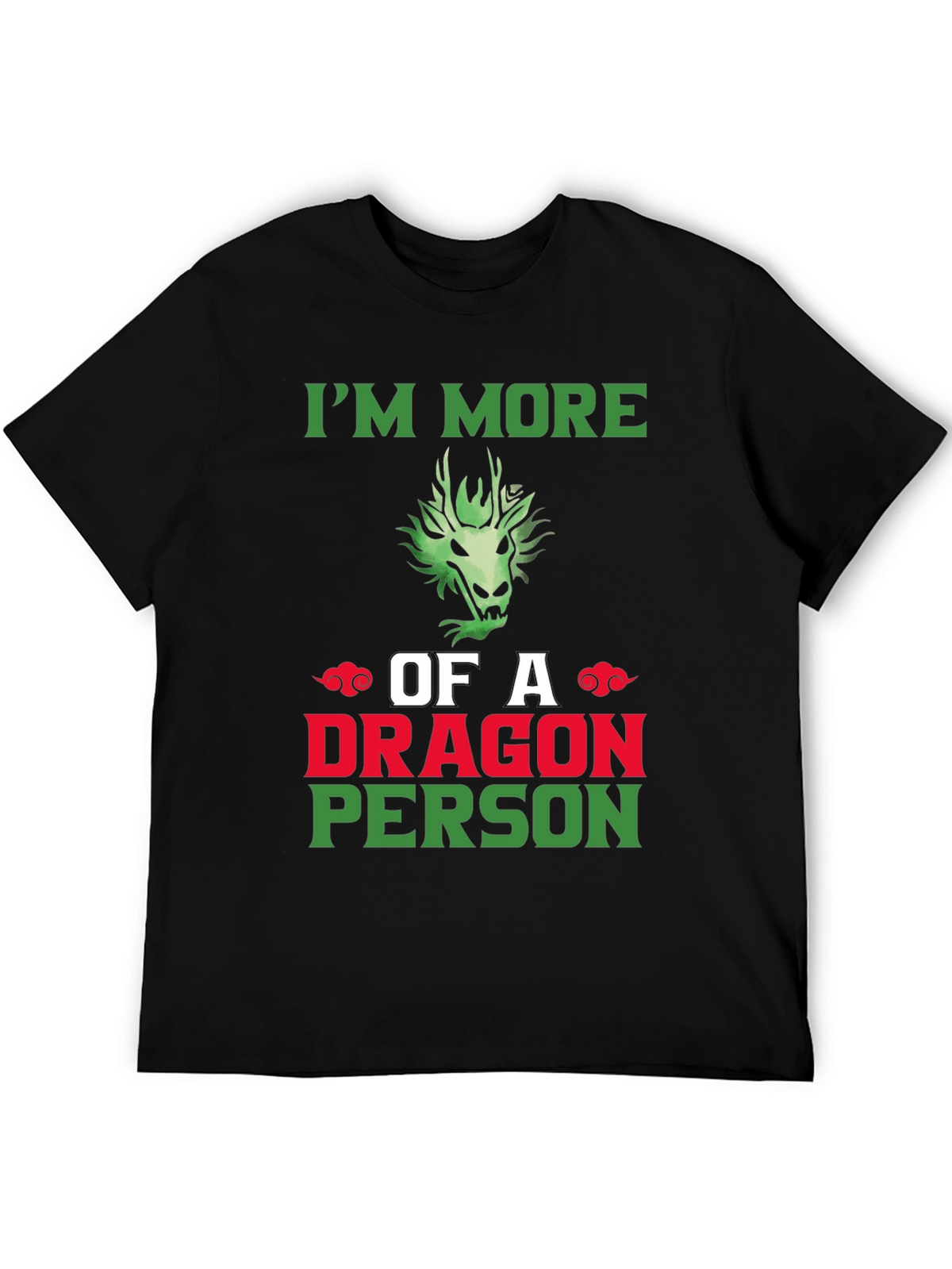 Im More of a Dragon Person Graphic T-Shirt