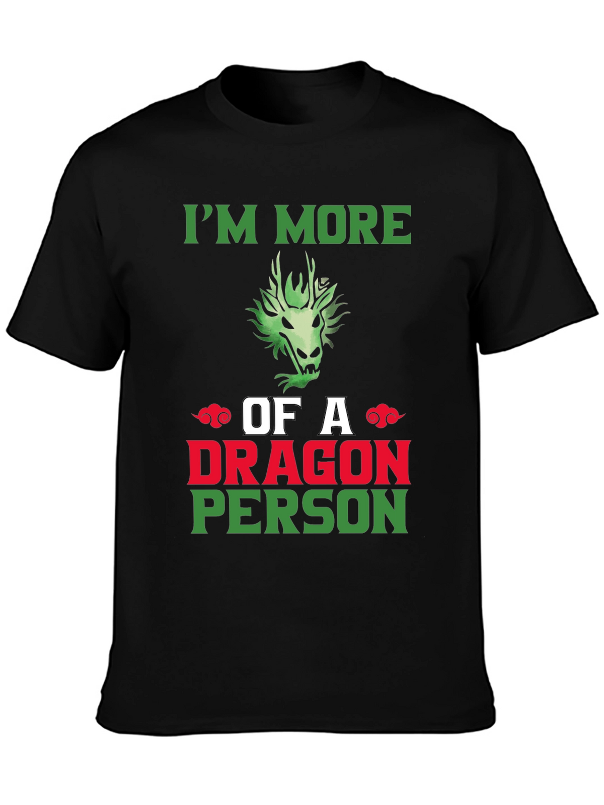 Im More of a Dragon Person Graphic T-Shirt