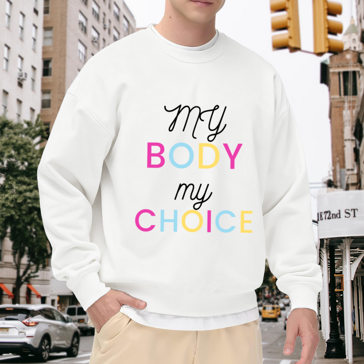 My Body My Choice Colorful Slogan Crewneck Sweatshirt | Bodily Autonomy Statement Pullover, Empowerment Gift