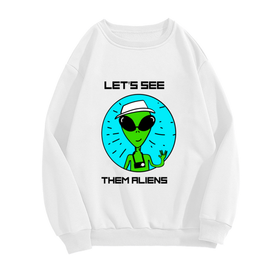 ""Let's See Them Aliens"" Crewneck Sweatshirt, Funny Green Alien Graphic with Sunglasses, Hat & Camera, UFO Space Lover Casual Pullover