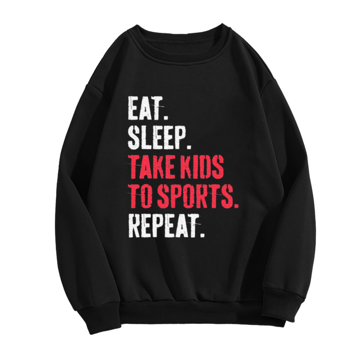 Eat Sleep Take Kids to Sports Repeat Crewneck Sweatshirt, Funny Sports Parent Life Graphic Pullover, Busy Mom Dad Gift Idea