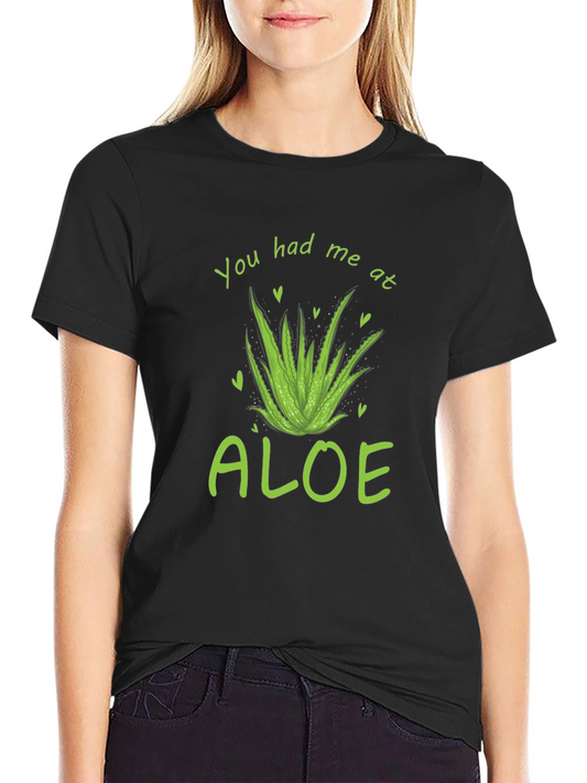 You Had Me At Aloe T-Shirt - Black