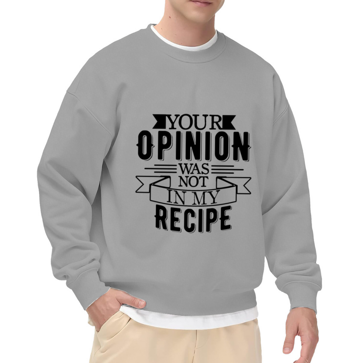 Your Opinion Was Not In My Recipe Crewneck Sweatshirt, Funny Kitchen Cooking Pullover, Chef Gift