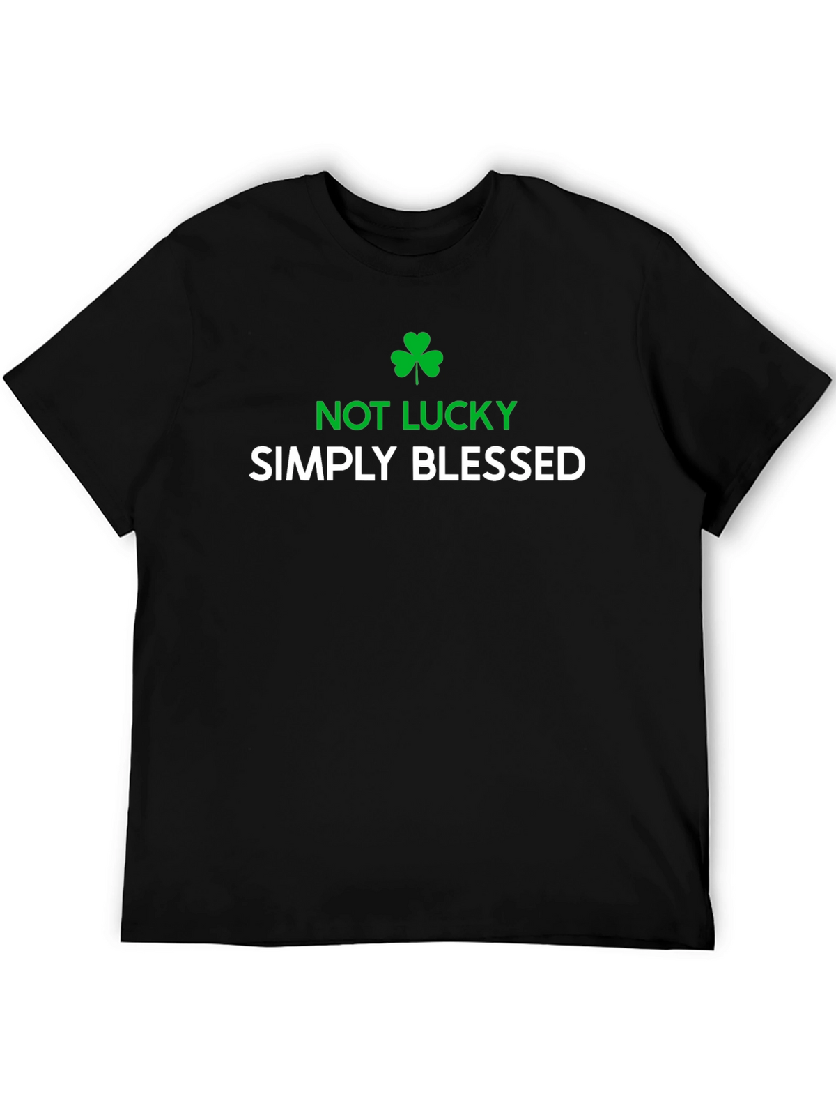 Not Lucky Simply Blessed Graphic T-Shirt
