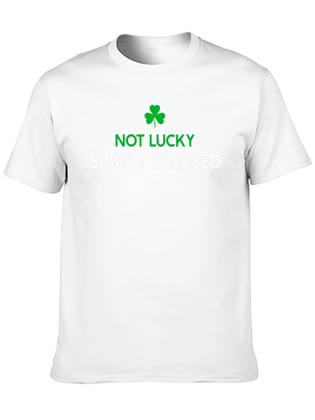 Not Lucky Simply Blessed Graphic T-Shirt