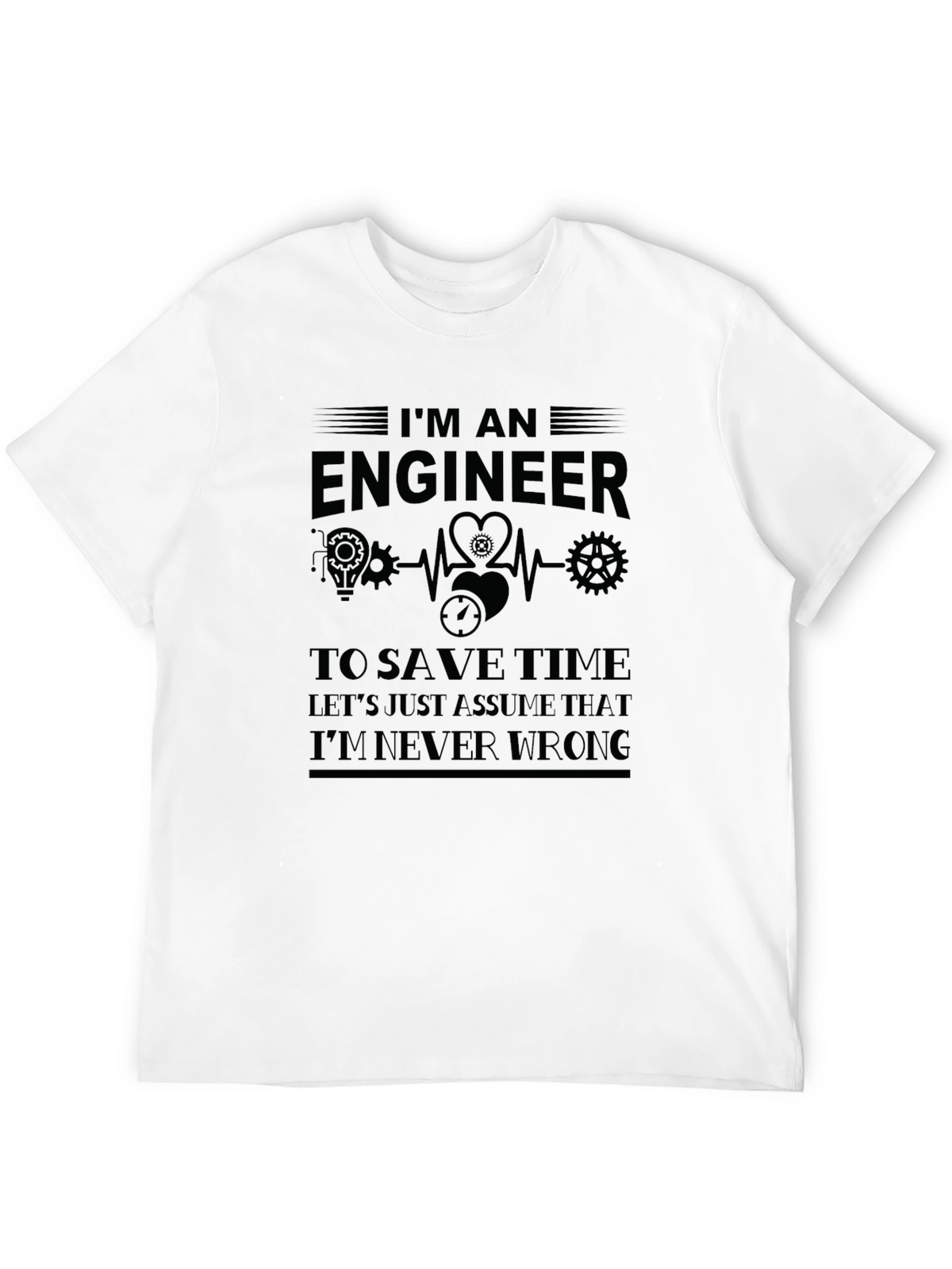 Engineer Humor Graphic T-Shirt