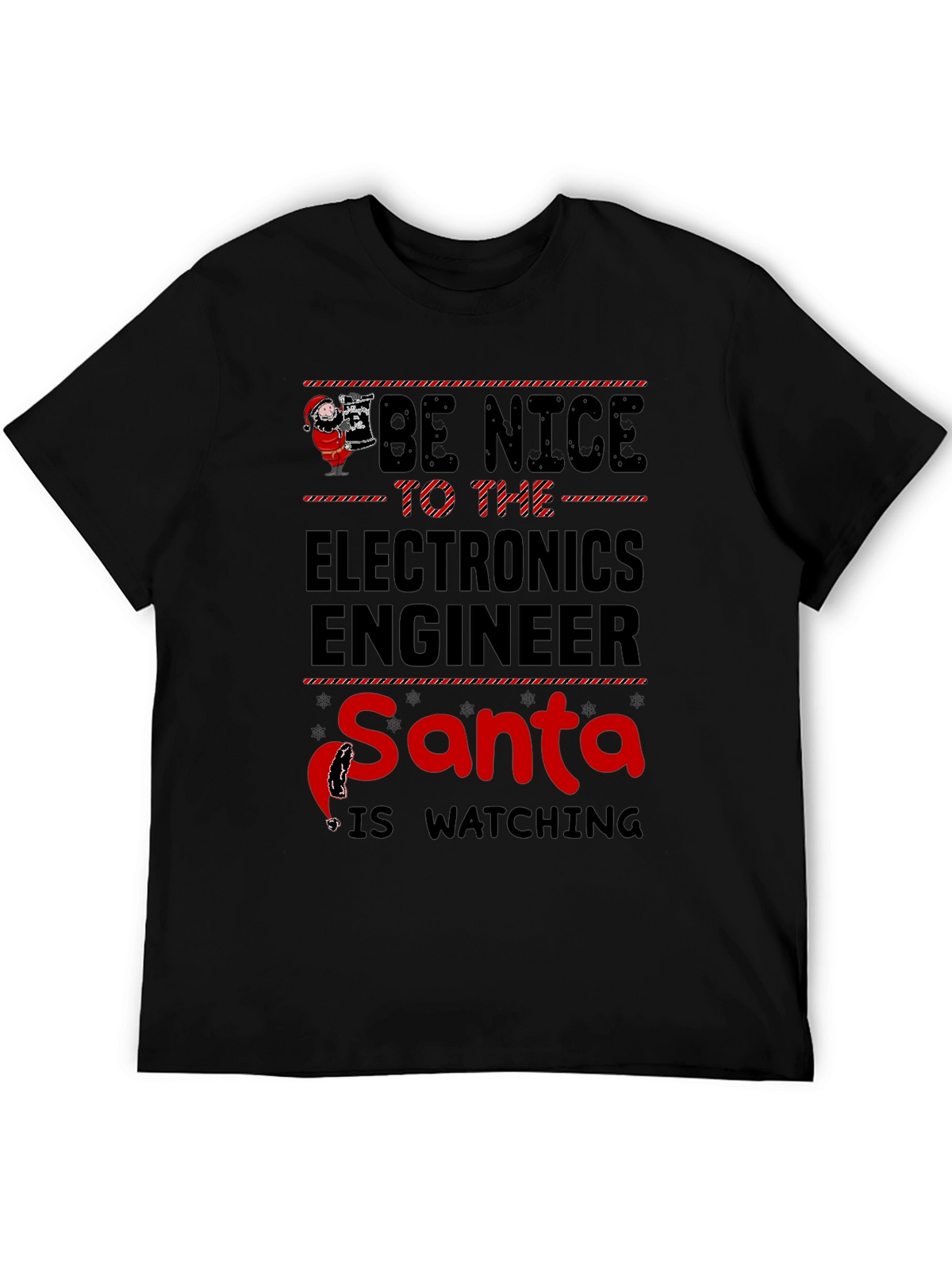 Be Nice to the Electronics Engineer Santa T-Shirt