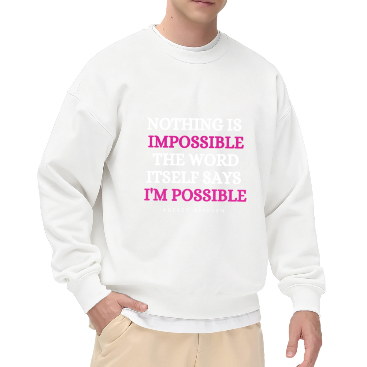 Nothing Is Impossible I'm Possible Audrey Hepburn Quote Crewneck Sweatshirt | Inspirational Typography Pullover, Empowerment Gift