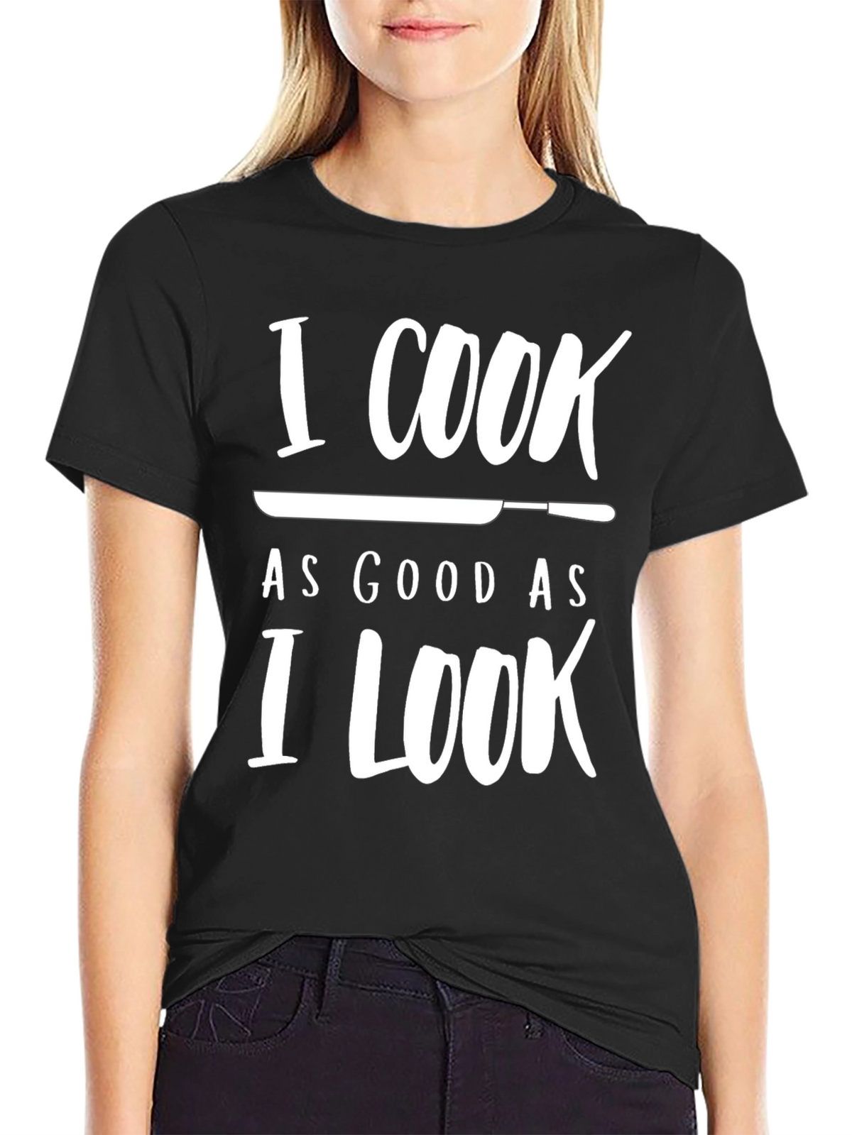 I Cook As Good As I Look Novelty T-Shirt