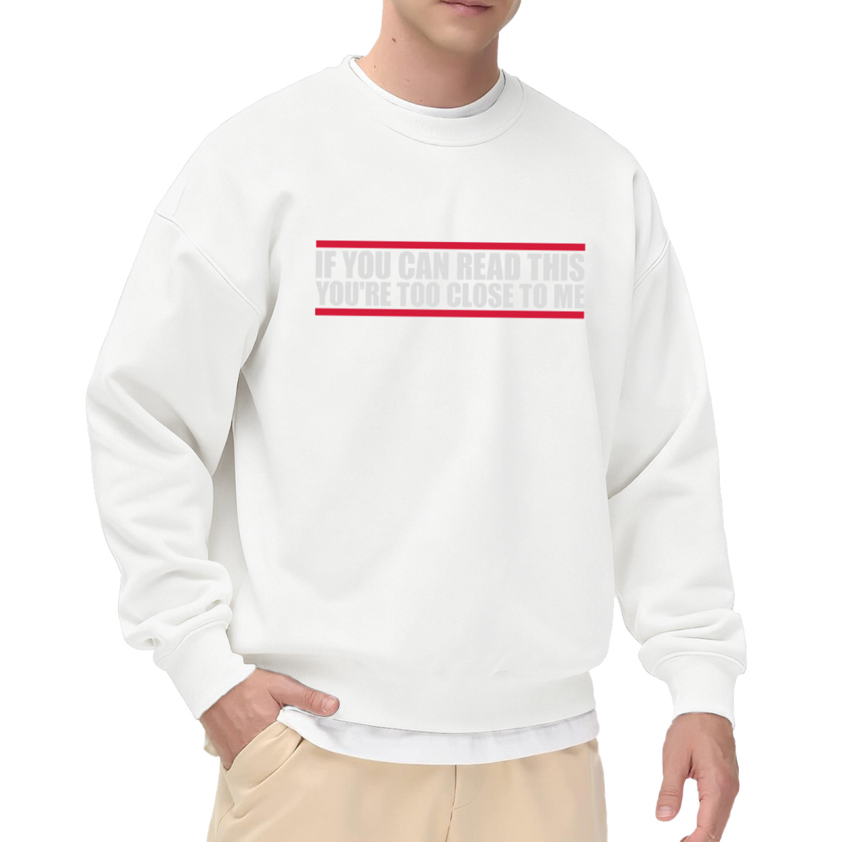 If You Can Read This You're Too Close To Me Funny Crewneck Sweatshirt | Personal Space Sarcasm Pullover, Introvert Gift