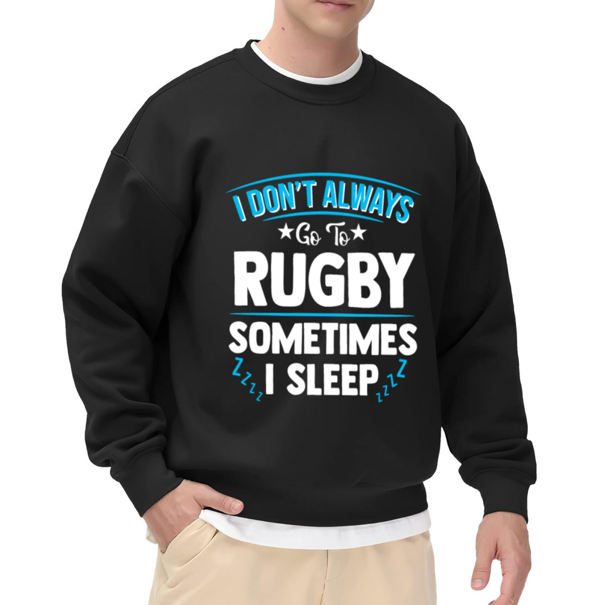 I Don't Always Go To Rugby Sometimes I Sleep Funny Fan Crewneck Sweatshirt | Rugby Humor Pullover, Rugby Gift