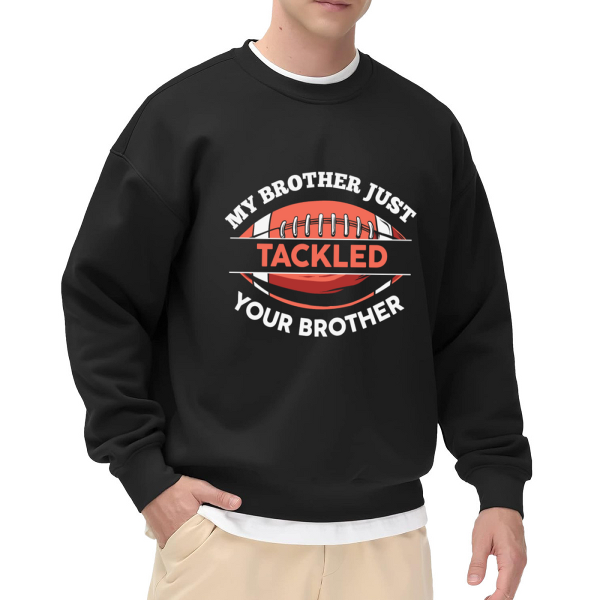 My Brother Just Tackled Your Brother Football Crewneck Sweatshirt | Funny Game Day Pullover, Youth Sports Graphic Top, Birthday Gift