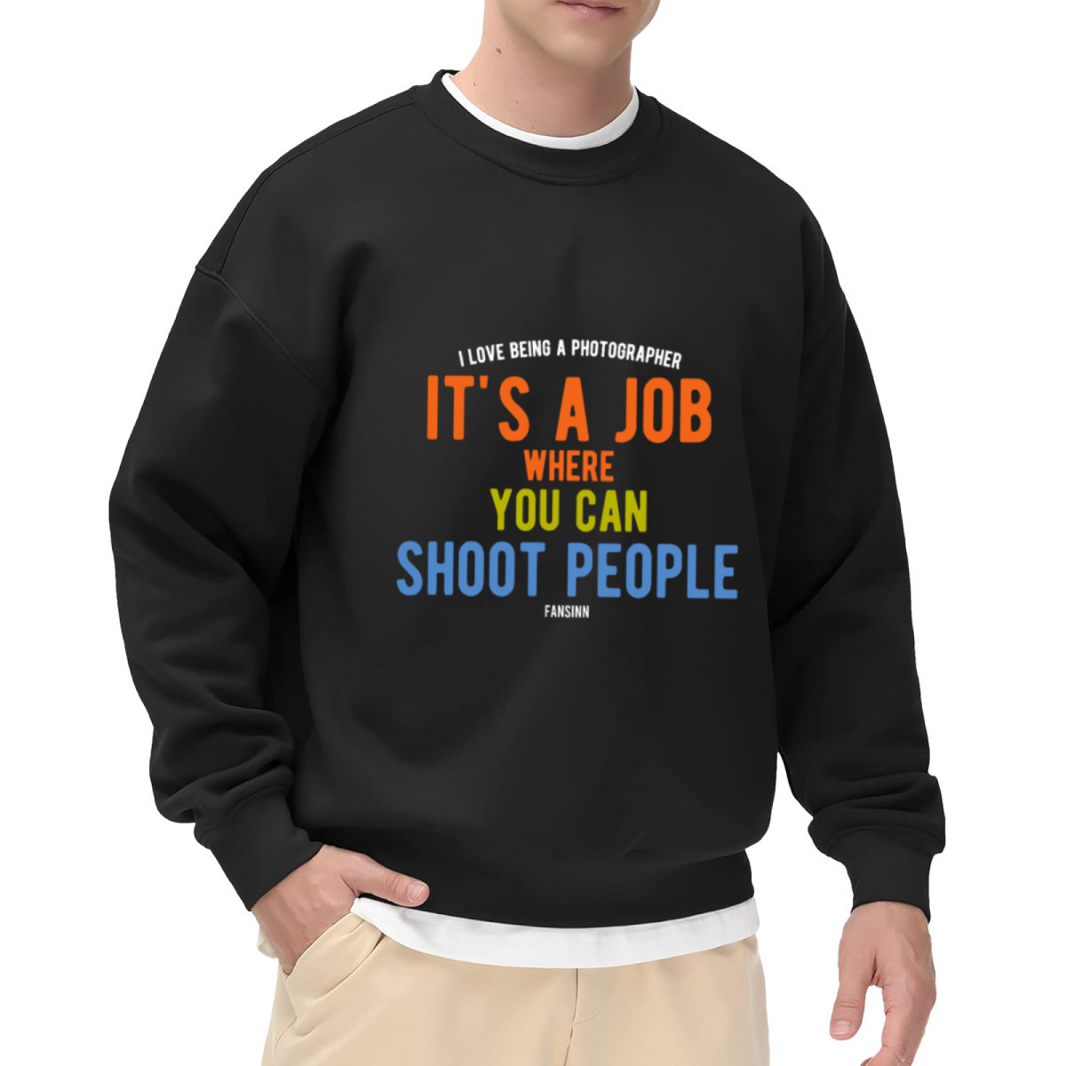 I Love Being A Photographer It's A Job Where You Can Shoot People Sweatshirt | Funny Photographer Quote Crewneck, Camera Humor Pullover Top, Photography Gift