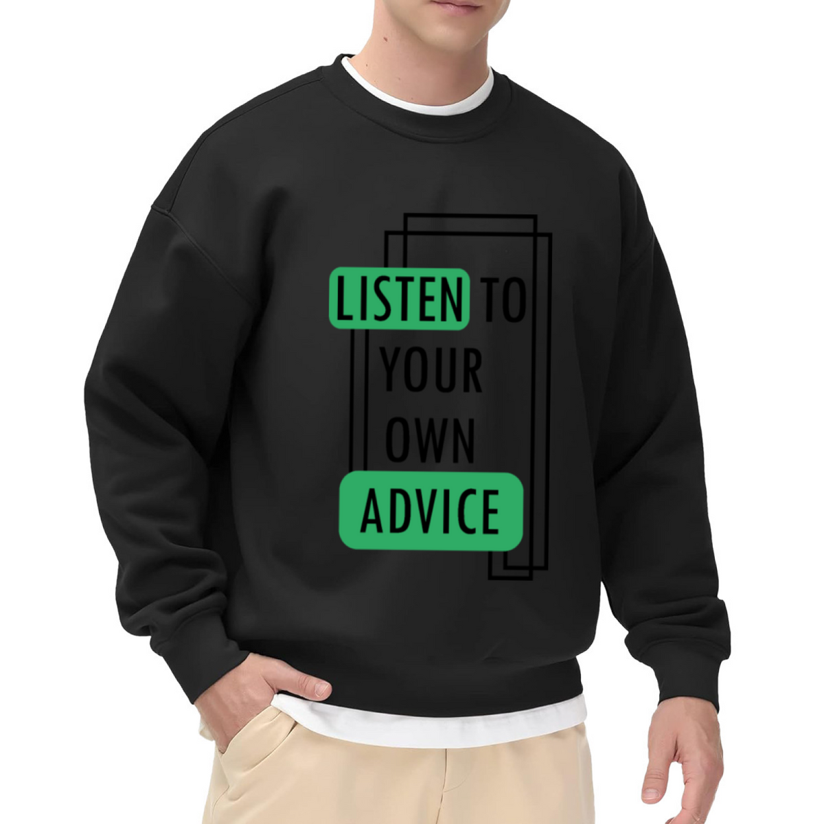 Listen To Your Own Advice Crewneck Sweatshirt | Minimalist Green Block Quote Pullover, Bold Framed Typography Graphic Top, Motivational Gift