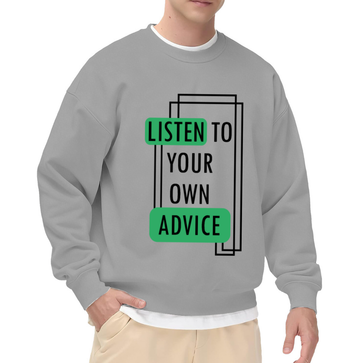 Listen To Your Own Advice Crewneck Sweatshirt | Minimalist Green Block Quote Pullover, Bold Framed Typography Graphic Top, Motivational Gift