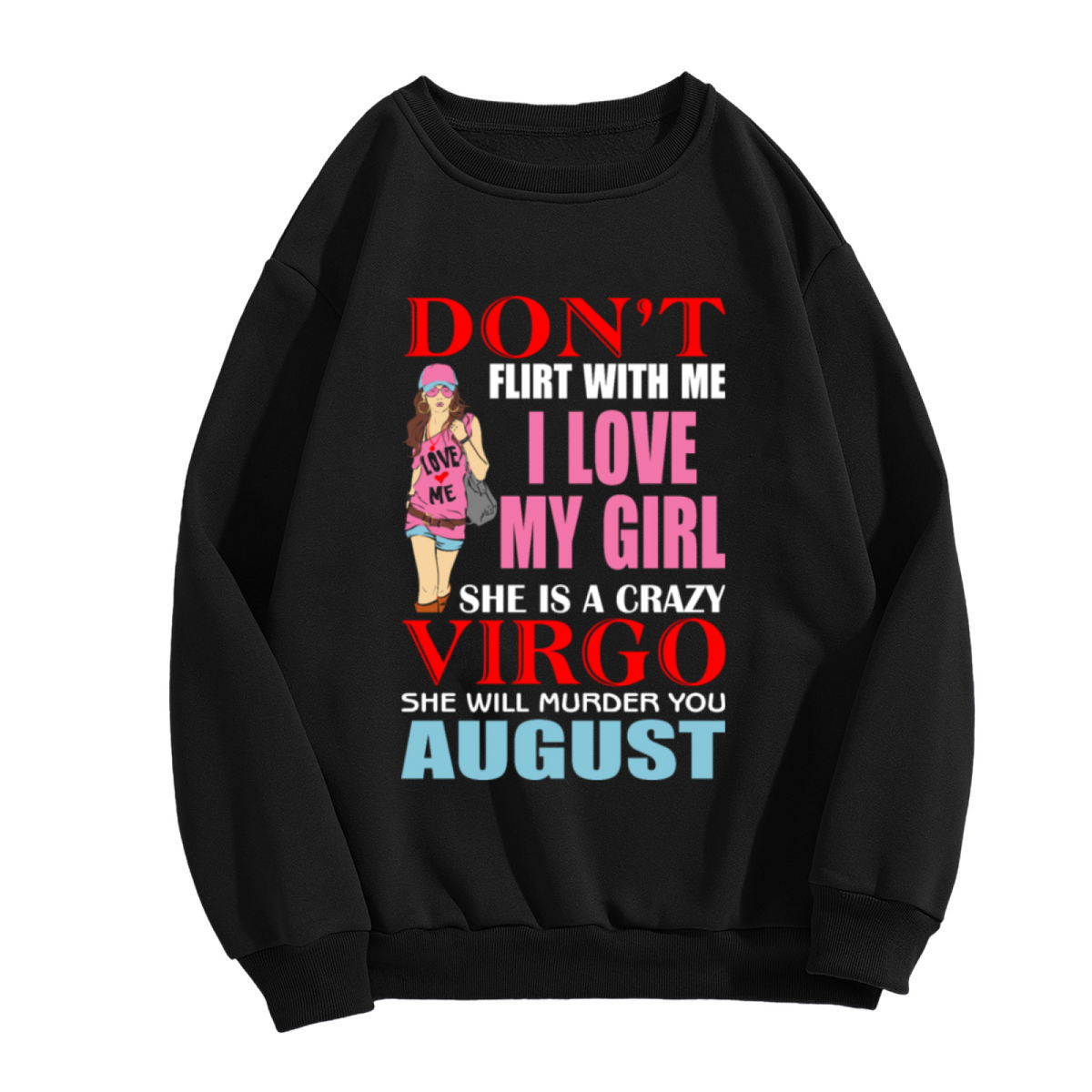 Don't Flirt With Me My Girl Is A Crazy Virgo Zodiac Crewneck Sweatshirt | Funny Protective Girlfriend Pullover, Couple Gift