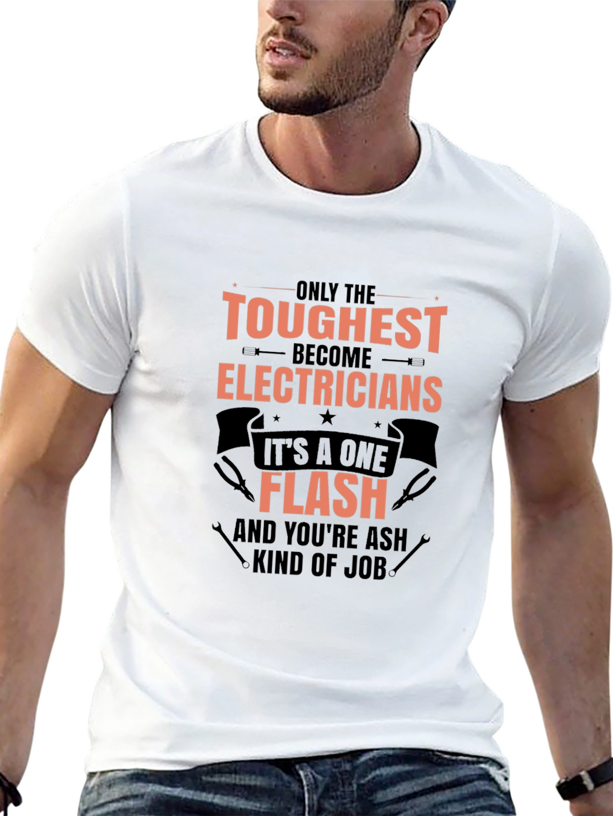 Toughest Electricians T-Shirt - One Flash Kind of Job