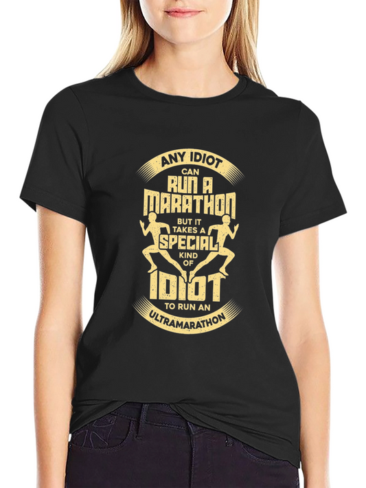 Ultra Marathon Idiot T-Shirt - Running Tee