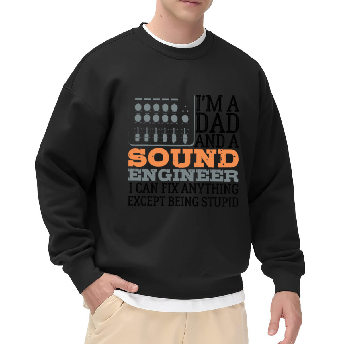 Dad And Sound Engineer I Can Fix Anything Crewneck Sweatshirt, Audio Mixing Console Pullover, Father's Day Gift