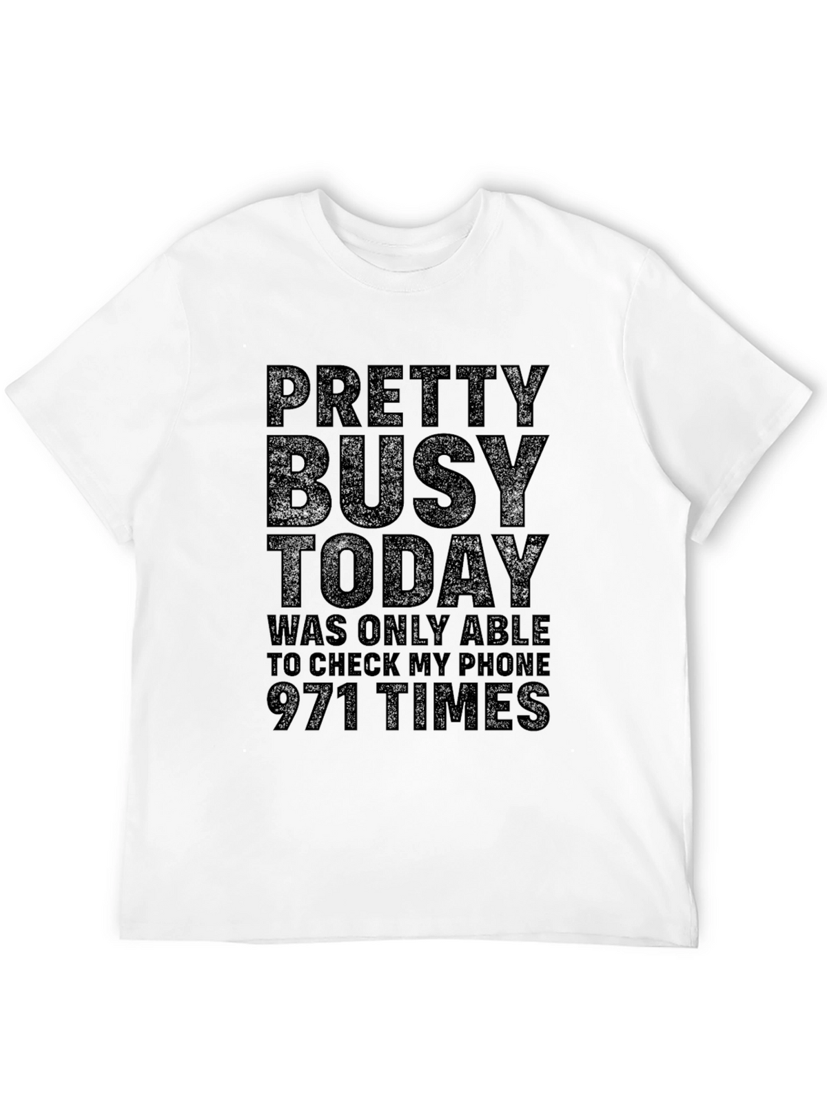 Pretty Busy Today Graphic Tee - Funny T-Shirt