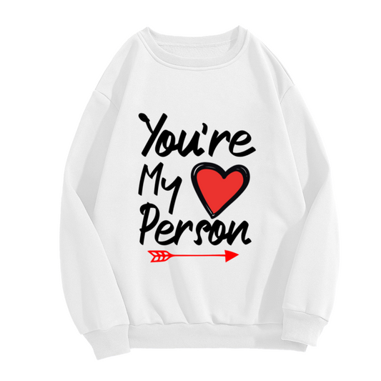 You're My Person Heart Arrow Crewneck Sweatshirt | Romantic Hand-Lettered Pullover, Valentine's Day Gift