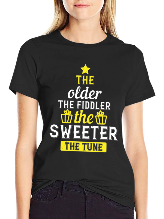 The Older the Fiddler the Sweeter Black T-Shirt