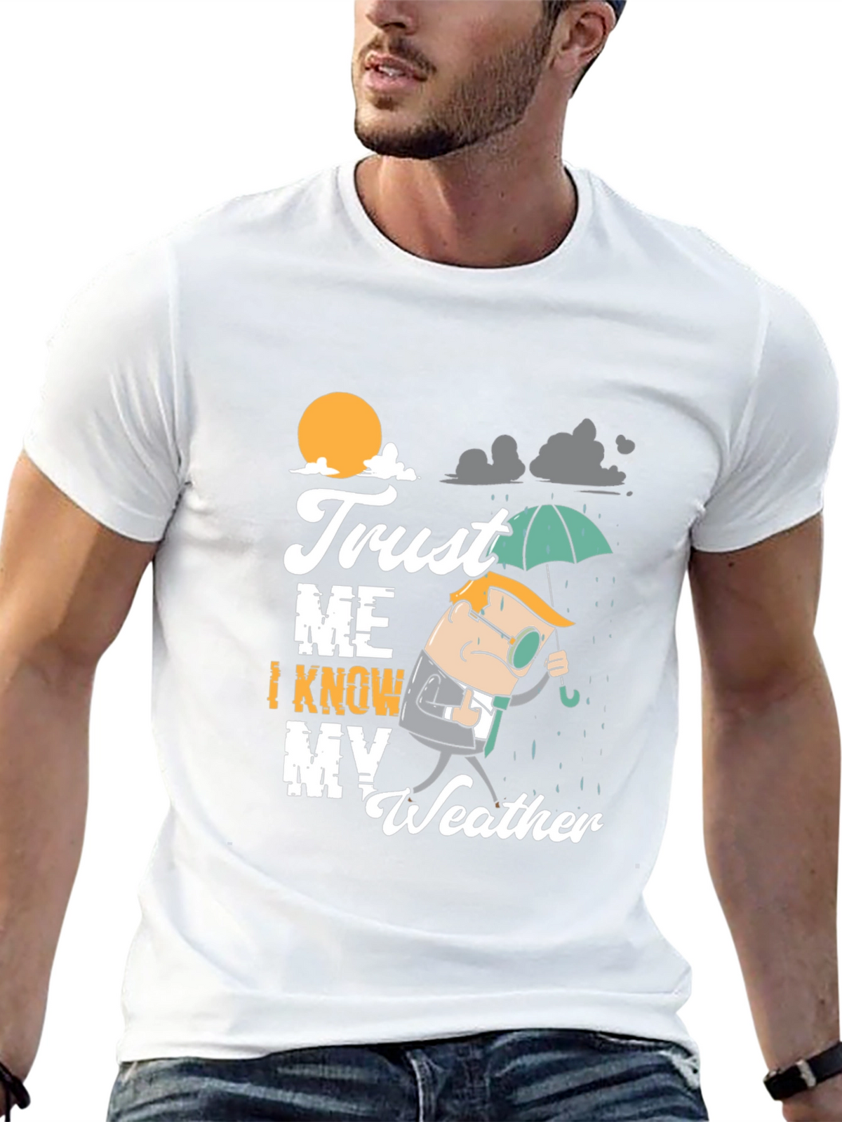 Trust Me I Know My Weather T-Shirt