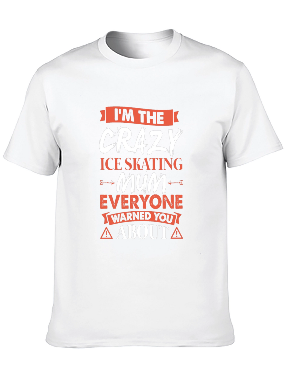 Crazy Ice Skating Mum T-Shirt - Novelty Graphic Tee