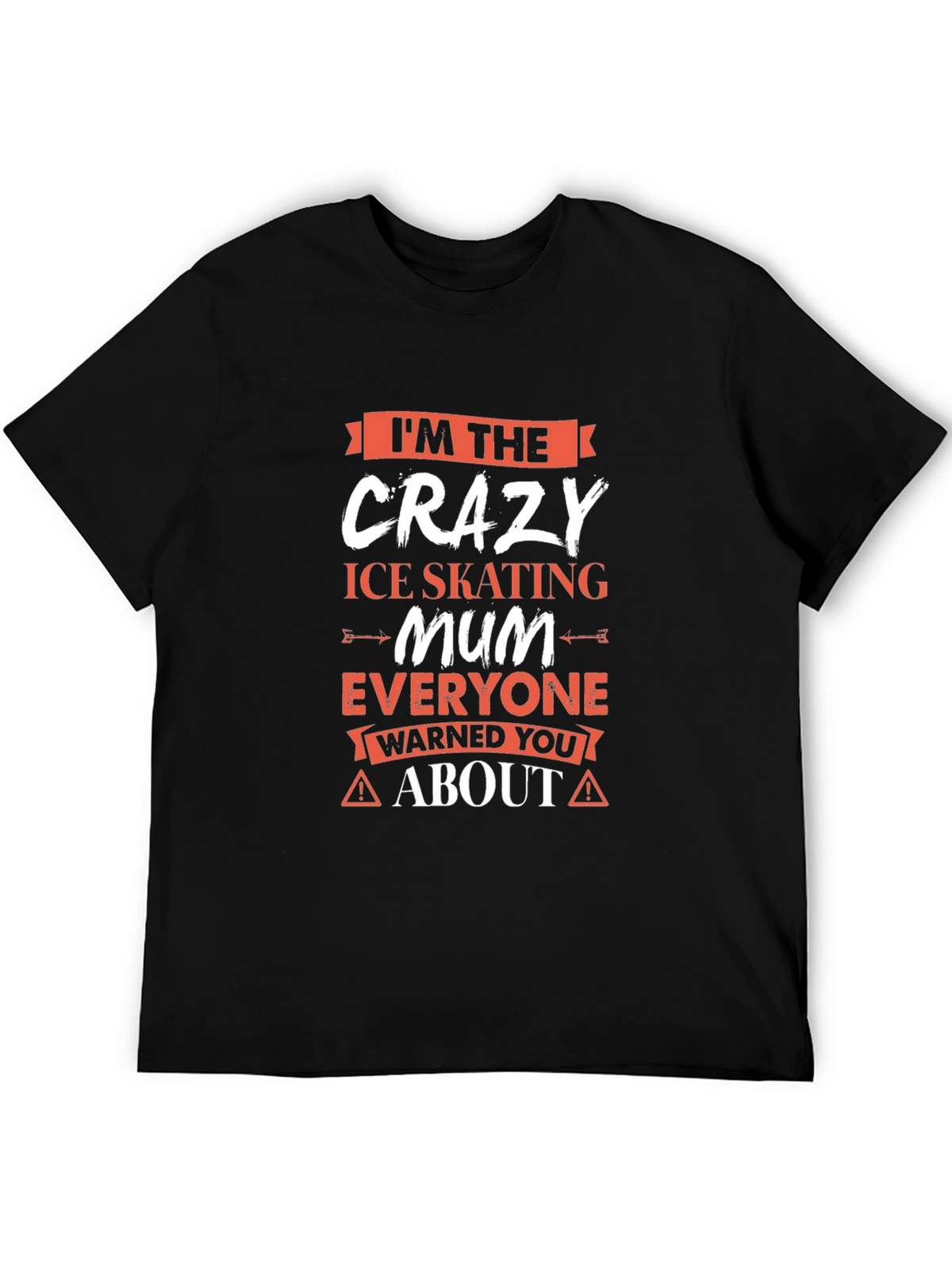 Crazy Ice Skating Mum T-Shirt - Novelty Graphic Tee