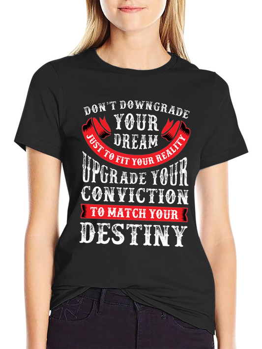 Motivational Graphic Tee - Dont Downgrade Your Dream