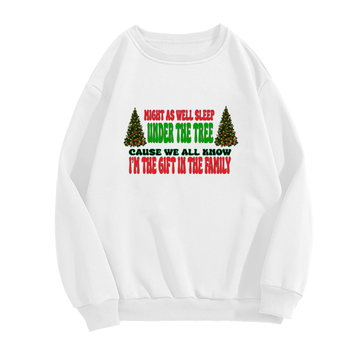 Funny I'm The Gift In The Family Christmas Crewneck Sweatshirt Sleep Under The Tree
