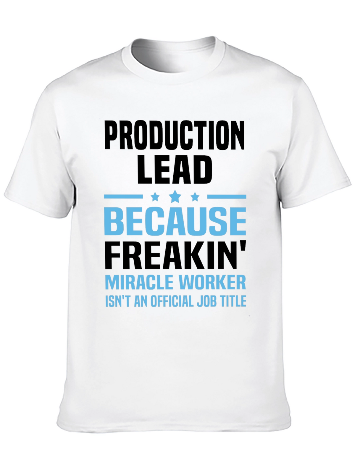 Production Lead Miracle Worker Graphic Tee