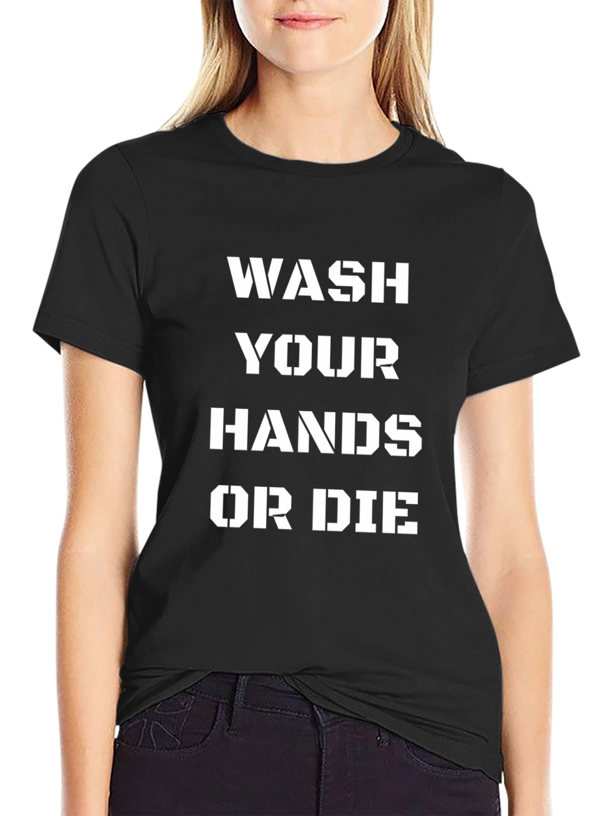 Wash Your Hands Or Die Black T-Shirt