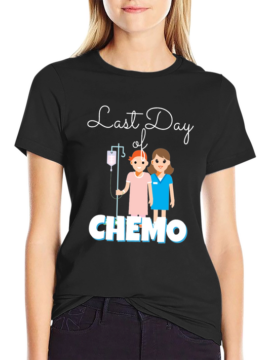 Last Day of Chemo T-Shirt