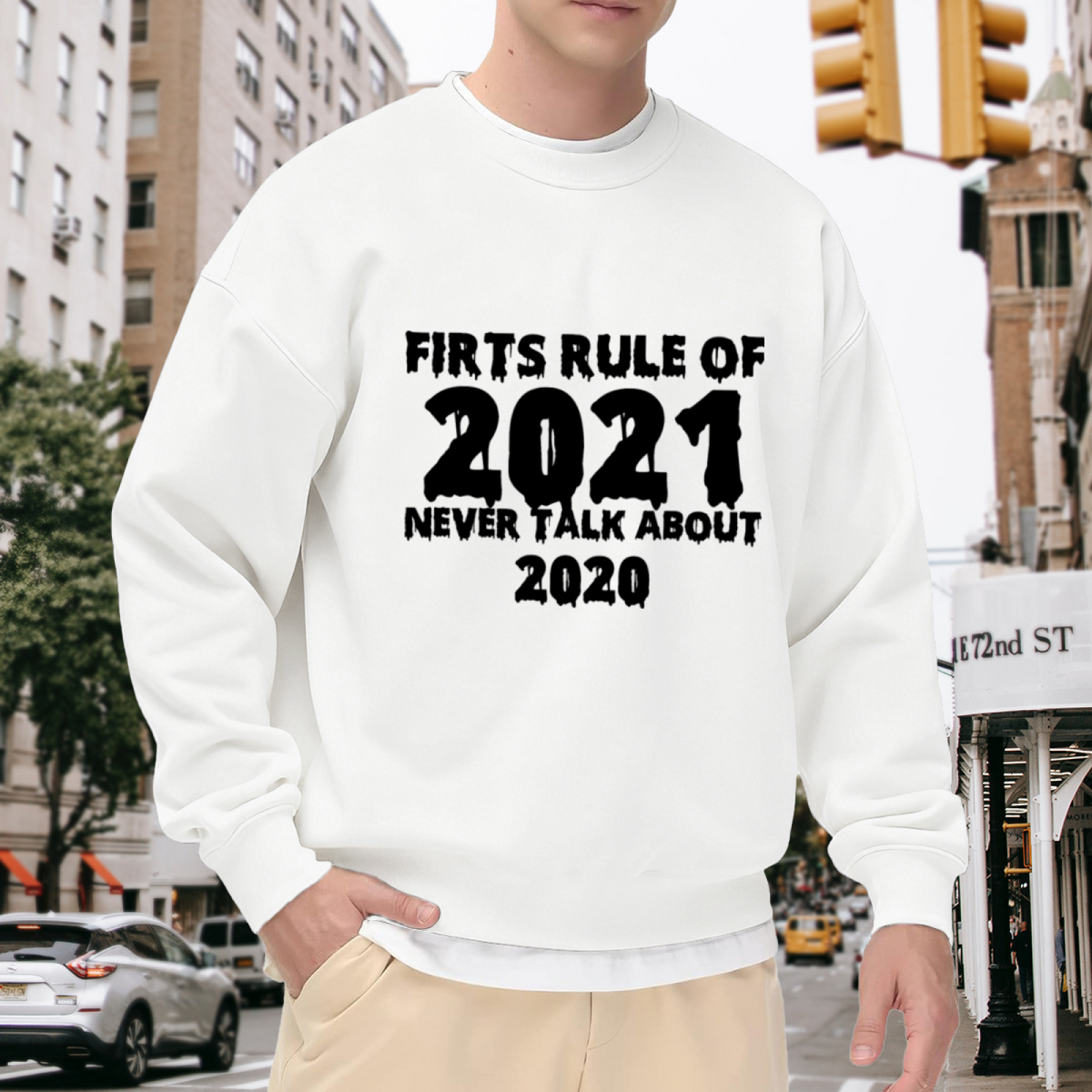 First Rule Of 2021 Never Talk About 2020 Dripping Horror Crewneck Sweatshirt | New Year Meme Pullover, Gag Gift