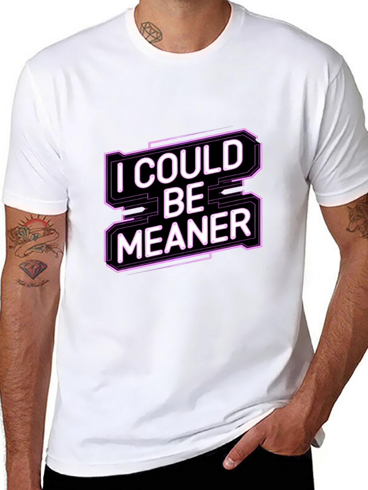 I Could Be Meaner Funny Graphic Tee