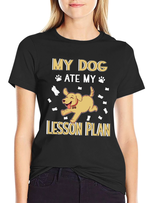 My Dog Ate My Lesson Plan Black T-Shirt
