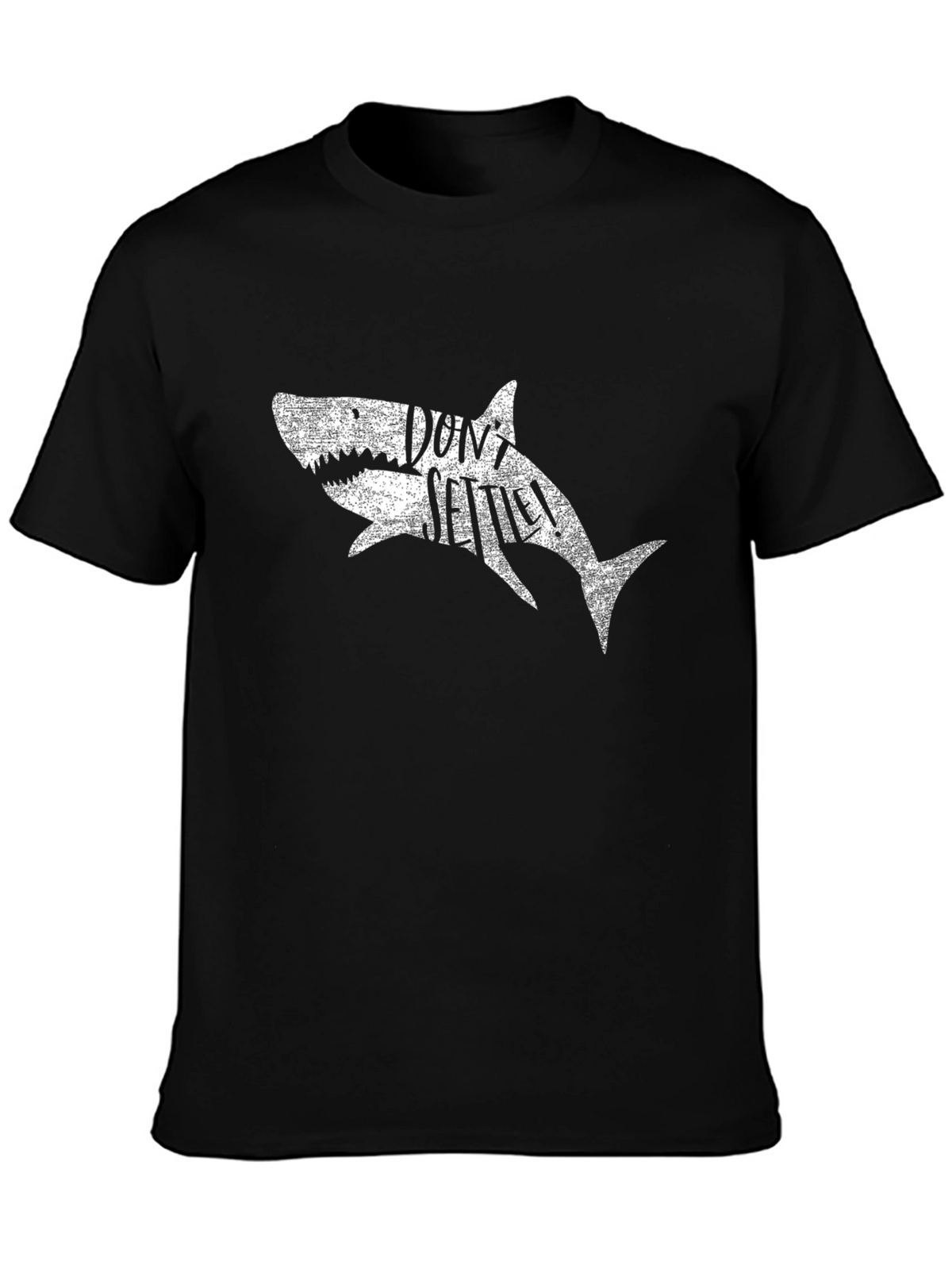 Dont Settle Shark Black Cotton T-Shirt