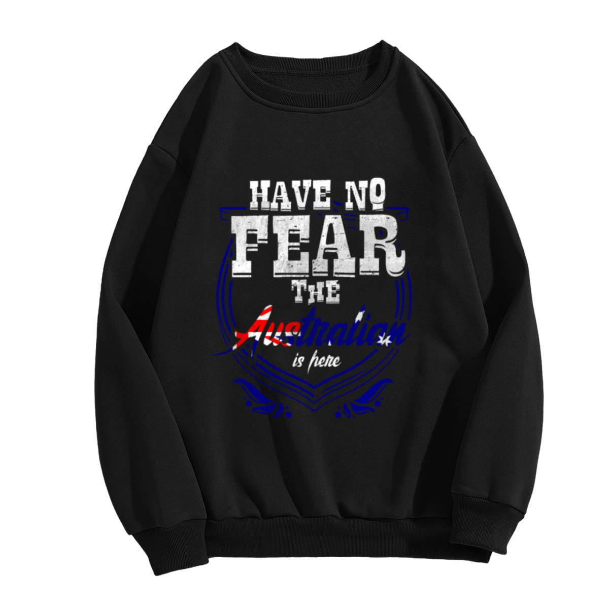 Have No Fear The Australian Is Here Australia Flag Crewneck Sweatshirt | Vintage Patriotic Pullover, Australia Gift
