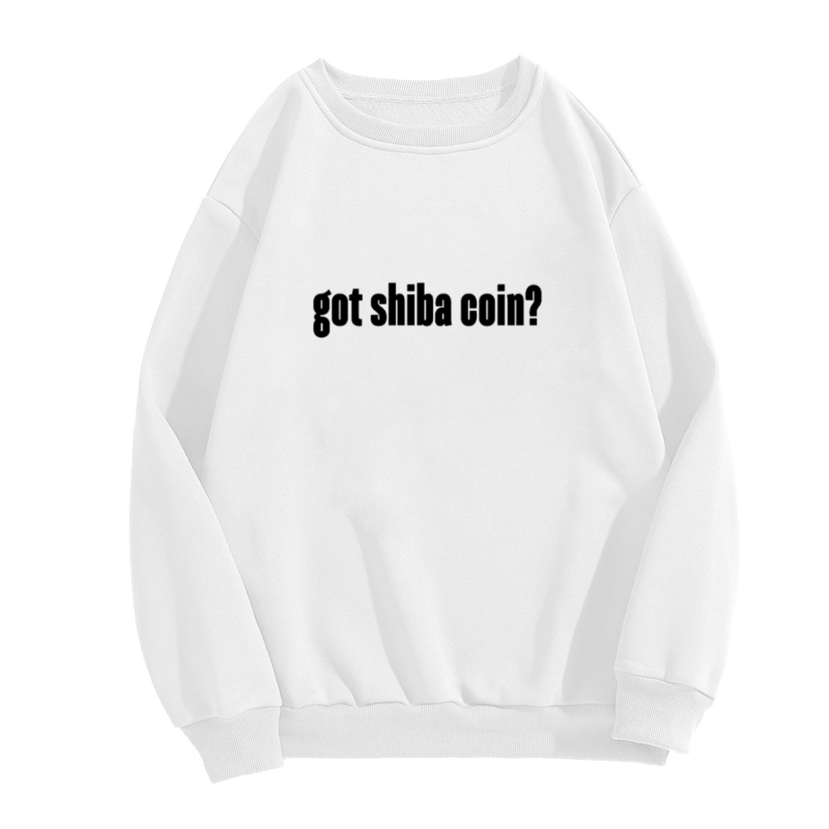 Got Shiba Coin Crypto Meme Crewneck Sweatshirt | Funny Shiba Inu Cryptocurrency Quote Pullover, Investor Humor Gift Top