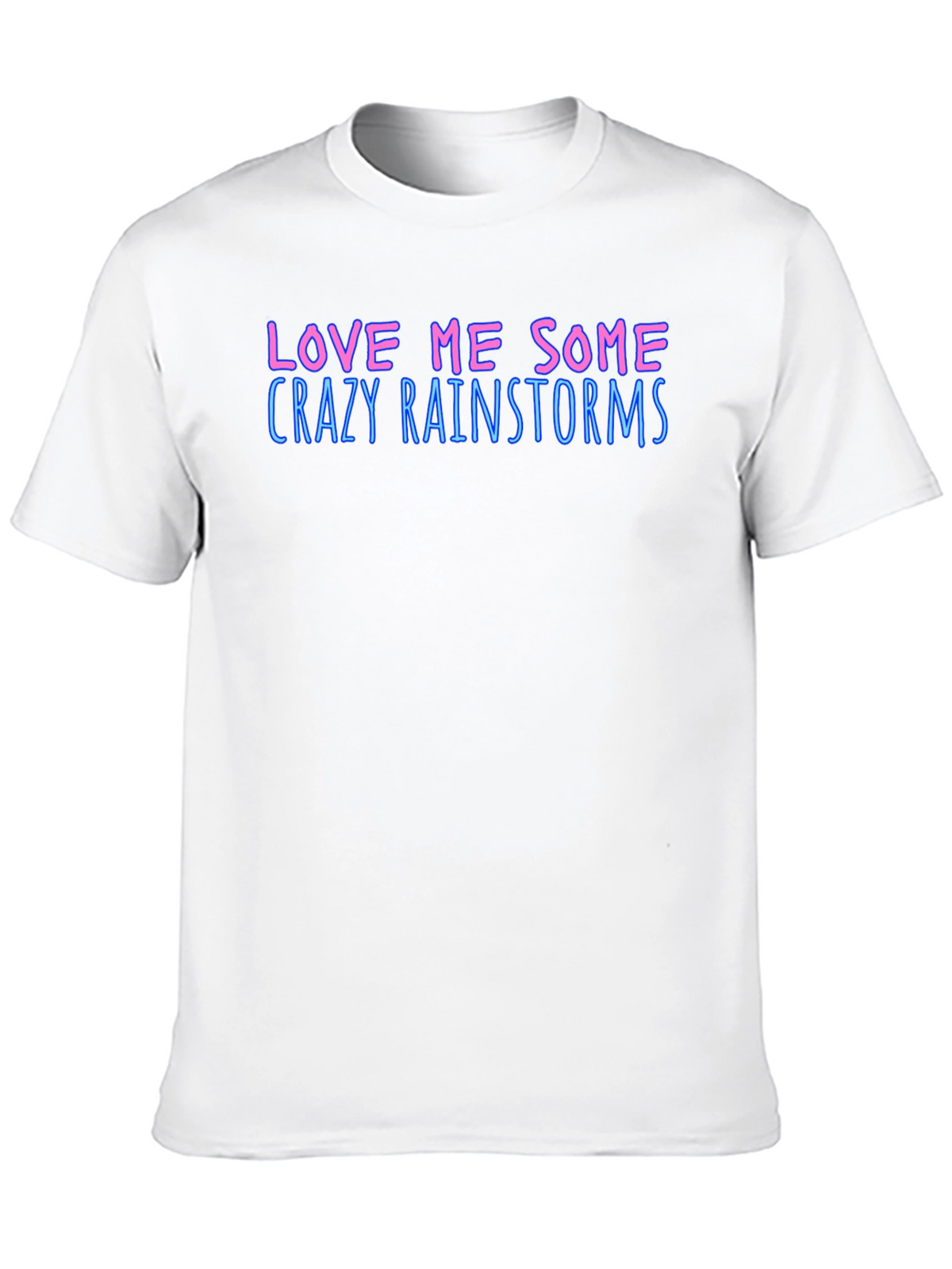 Love Me Some Crazy Rainstorms Black T-Shirt