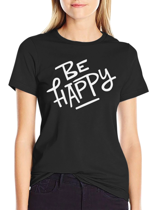 Be Happy Graphic Tee - Unisex Casual Shirt