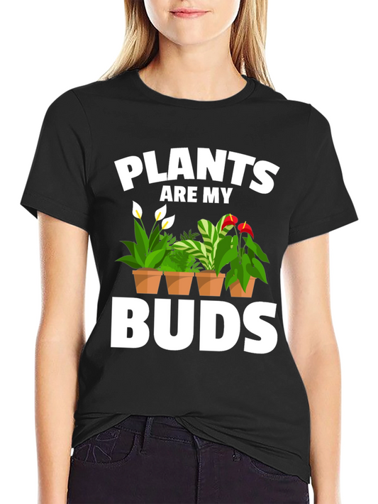 Plants Are My Buds Graphic Tee