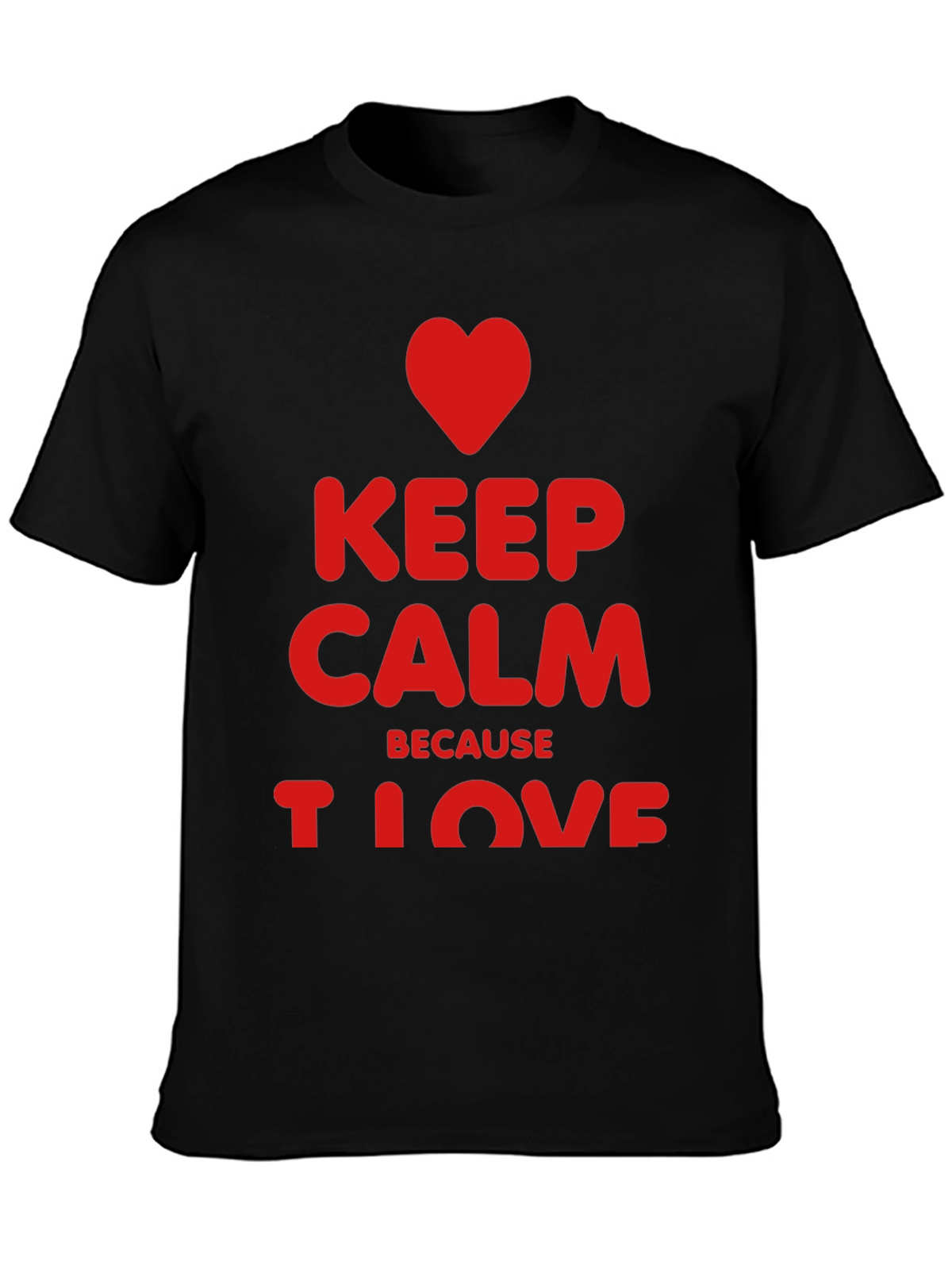 Keep Calm I Love Black T-Shirt