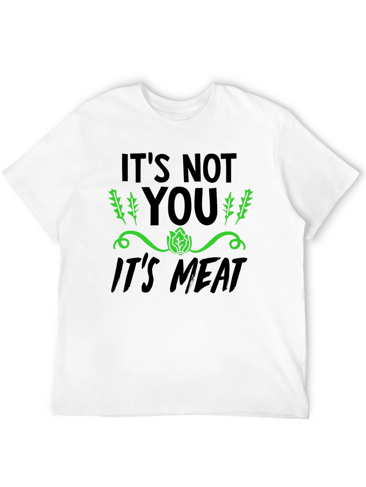 Vegan Its Not You Its Meat T-Shirt