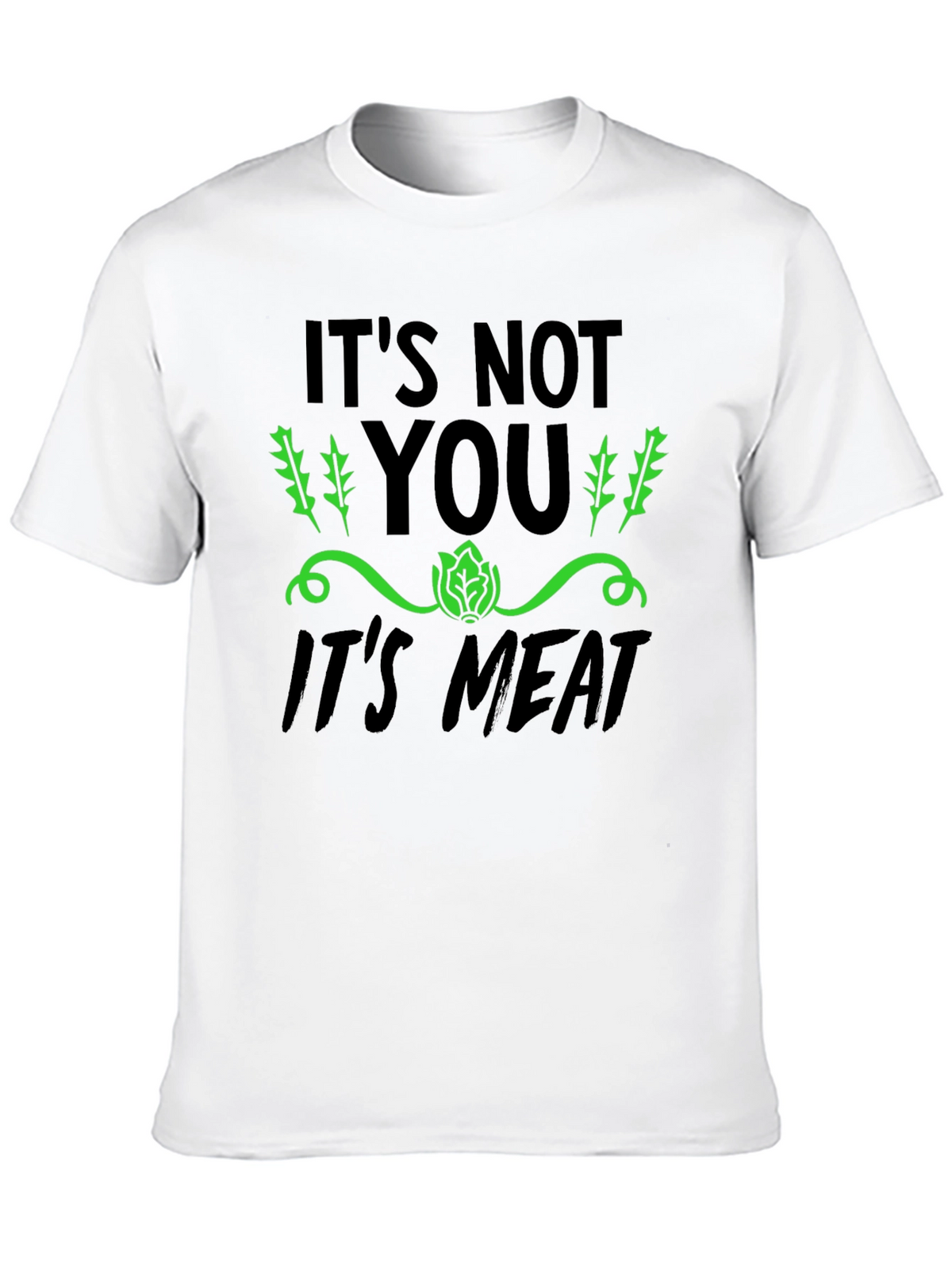 Vegan Its Not You Its Meat T-Shirt