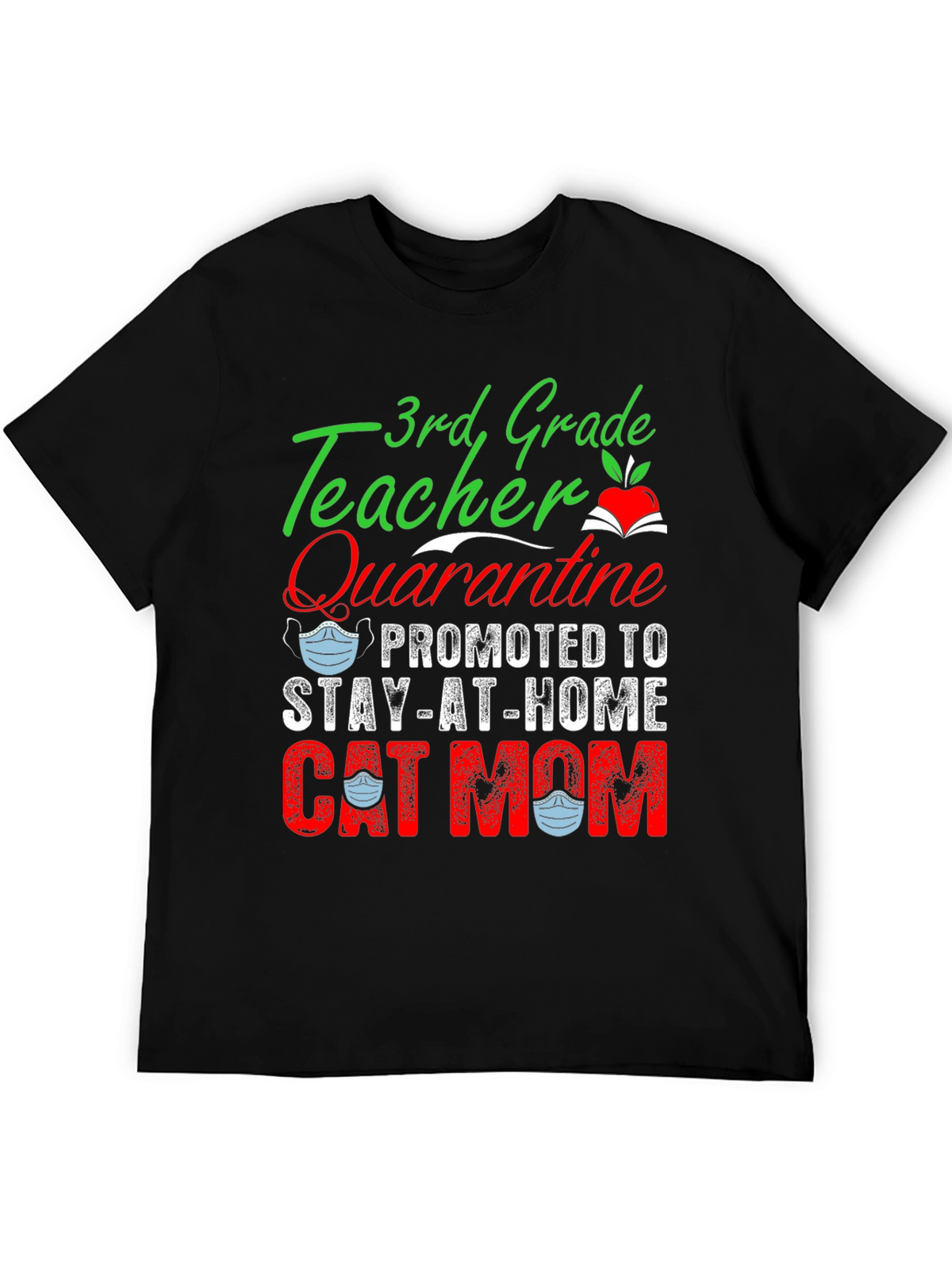 3rd Grade Teacher Quarantine Cat Mom T-Shirt