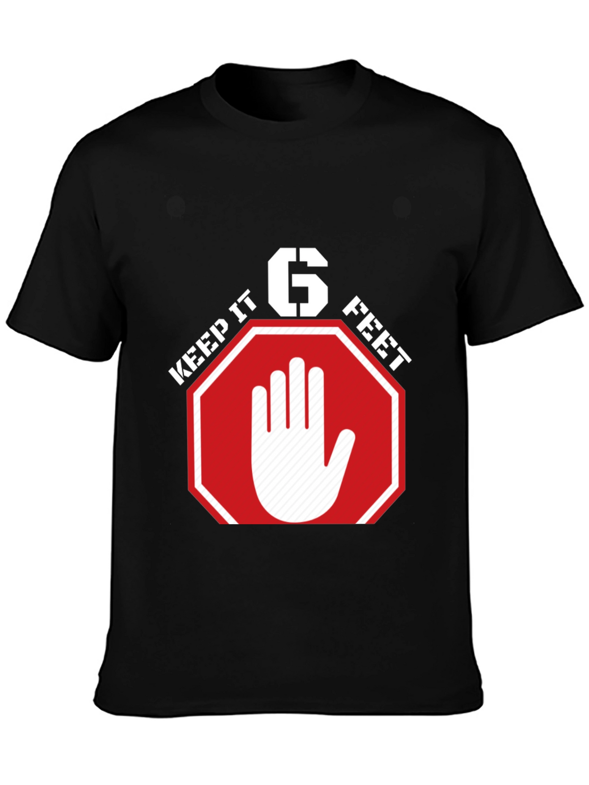 Keep It 6 Feet T-Shirt - Social Distancing Tee